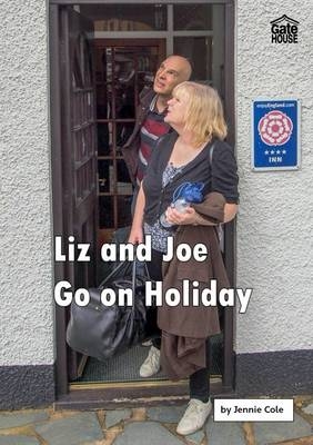Liz and Joe Go on Holiday - Jennie Cole