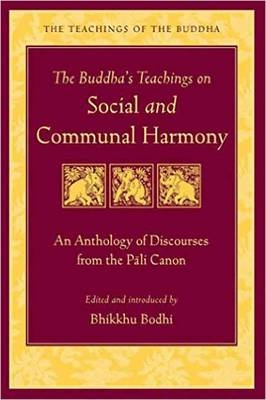 The Buddha's Teaching on Social and Communal Harmony - Bhikkhu Bodhi