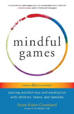 Mindful Games - Susan Kaiser Greenland