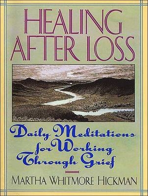 Healing After Loss - Martha Whitmore Hickman