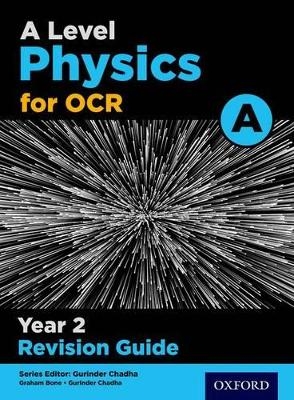 A Level Physics for OCR A Year 2 Revision Guide - Gurinder Chadha
