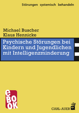 Psychische Störungen bei Kindern und Jugendlichen mit Intelligenzminderung - Michael Buscher, Klaus Hennicke