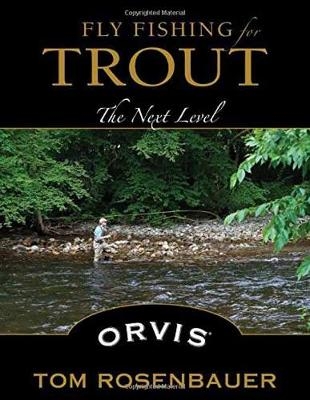 Fly Fishing for Trout - Tom Rosenbauer