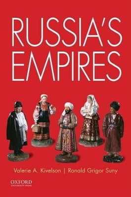 Russia's Empires - Valerie A. Kivelson, Ronald Suny