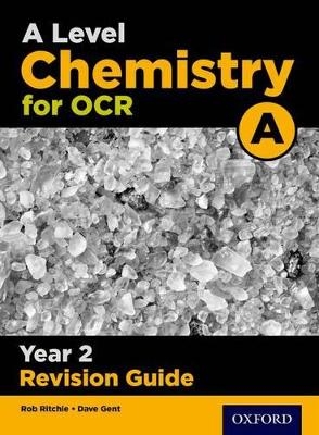 A Level Chemistry for OCR A Year 2 Revision Guide - Rob Ritchie