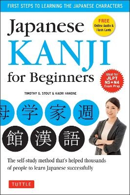 Japanese Kanji for Beginners - Timothy G. Stout, Kaori Hakone