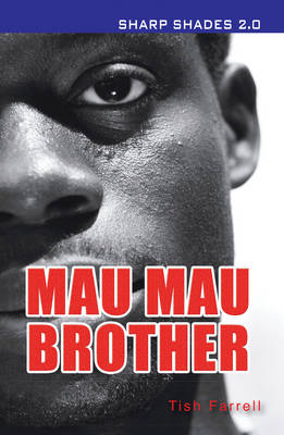 Mau Mau Brother  (Sharp Shades) -  Farrell Tish