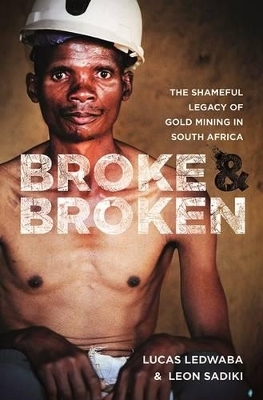 Broke and broken - Lucas Ledwaba, Leon Sadiki