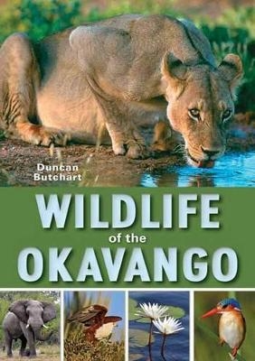 Wildlife of the Okavango - Duncan Butchart