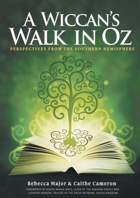 A Wiccan's Walk In Oz - Major Rebecca, Cameron Caithe