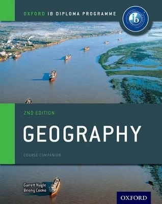 Oxford IB Diploma Programme: Geography Course Companion - Garrett Nagle, Briony Cooke