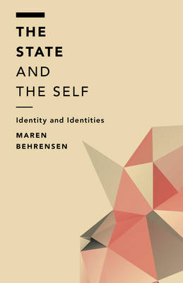 The State and the Self - Maren Behrensen