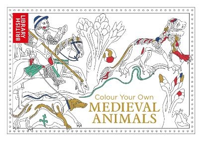 Colour Your Own Medieval Animals - British Library