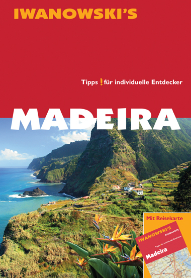 Madeira - Reiseführer von Iwanowski - Daniela Röpke, Leonie Senne