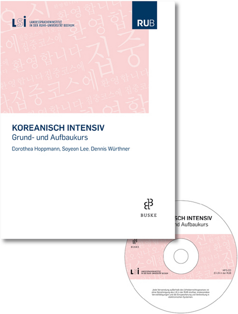 Koreanisch intensiv - Dorothea Hoppmann, Soyeon Lee, Dennis Würthner