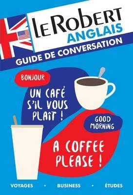 Guide De Conversation En Anglais -  Team Le Robert