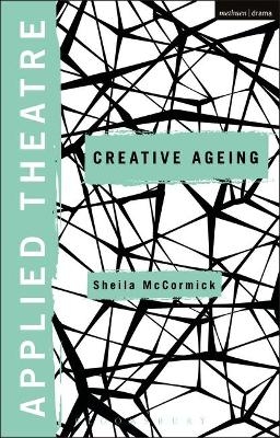 Applied Theatre: Creative Ageing - Sheila McCormick