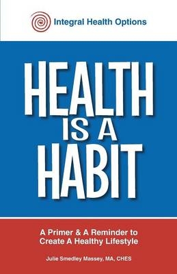 Health is a Habit - Julie Massey