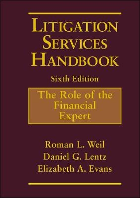 Litigation Services Handbook - Roman L. Weil, Daniel G. Lentz, Elizabeth A. Evans