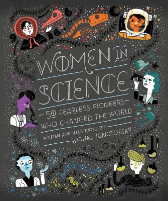 Women in Science - Rachel Ignotofsky