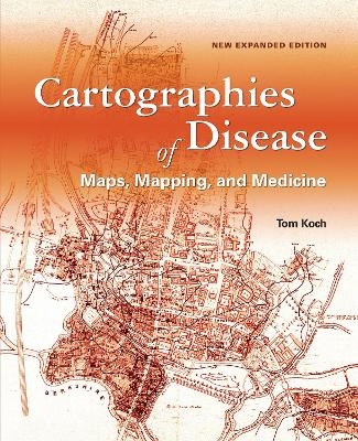 Cartographies of Disease - Tom Koch