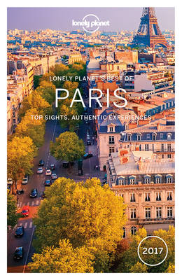 Lonely Planet Best of Paris 2017 -  Lonely Planet, Catherine Le Nevez, Christopher Pitts, Nicola Williams