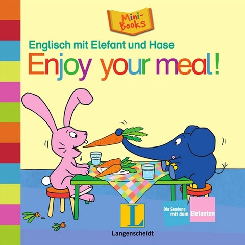 Englisch mit Elefant und Hase: Enjoy your meal!