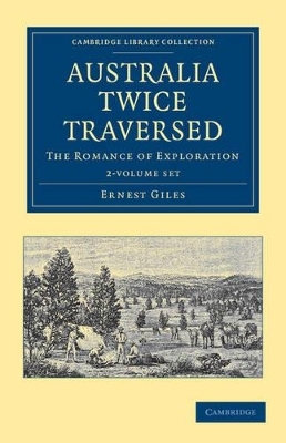 Australia Twice Traversed 2 Volume Set - Ernest Giles