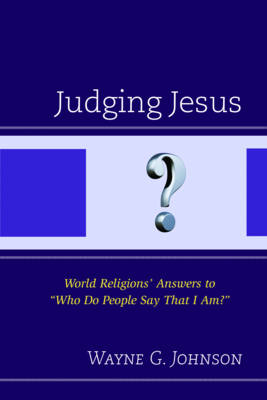 Judging Jesus - Wayne G. Johnson