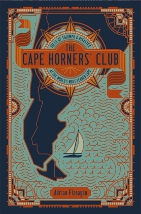 The Cape Horners' Club - Adrian Flanagan