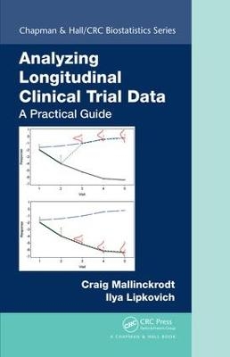 Analyzing Longitudinal Clinical Trial Data - Craig Mallinckrodt, Ilya Lipkovich