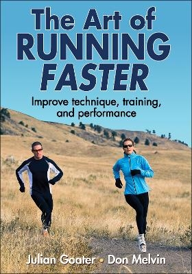 The Art of Running Faster - Julian Goater, Don Melvin