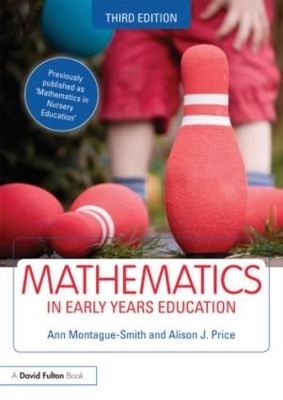 Mathematics in Early Years Education - Ann Montague-Smith, Tony Cotton, Alice Hansen, Alison J. Price