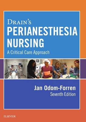 Drain's PeriAnesthesia Nursing - Jan Odom-Forren
