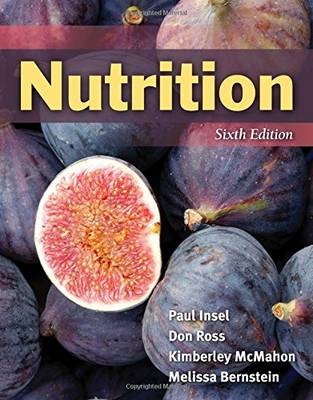 Nutrition - Paul Insel, Don Ross, Kimberley McMahon, Melissa Bernstein