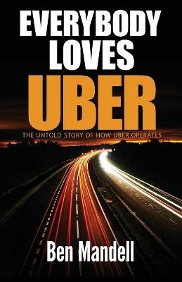 Everybody Loves Uber - Ben Mandell