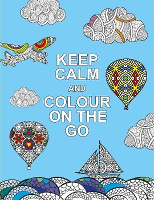 Keep Calm and Colour on the Go