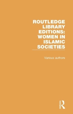 Routledge Library Editions: Women in Islamic Societies -  Various authors