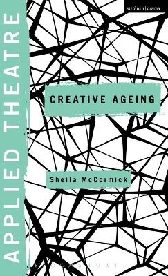 Applied Theatre: Creative Ageing - Sheila McCormick