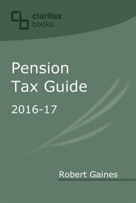 Pension Tax Guide 2016-17 - Robert Gaines