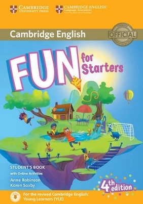 Fun for Starters Student's Book with Online Activities with Audio - Anne Robinson, Karen Saxby