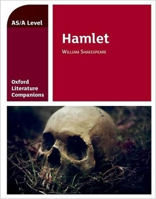 Oxford Literature Companions: Hamlet - Anna Beer