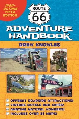 Abandon!!!!! Route 66 Adventure Handbook: High-octane 5th Ed - Drew Knowles