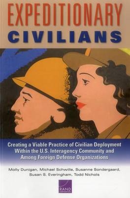 Expeditionary Civilians - Molly Dunigan, Michael Schwille, Susanne Sondergaard, Susan S. Everingham, Todd Nichols