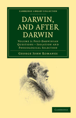 Darwin, and after Darwin - George John Romanes