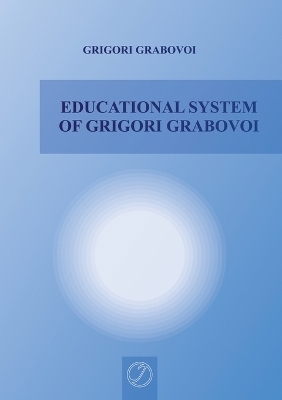 Educational System of Grigori Grabovoi - Grigori Grabovoi