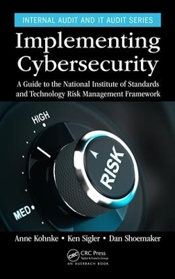 Implementing Cybersecurity - Anne Kohnke, Ken Sigler, Dan Shoemaker