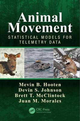 Animal Movement - Mevin B. Hooten, Devin S. Johnson, Brett T. McClintock, Juan M. Morales