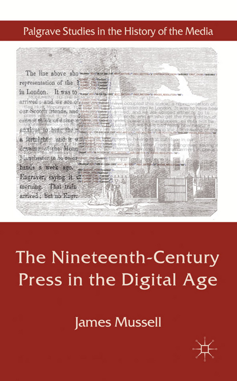 The Nineteenth-Century Press in the Digital Age - J. Mussell