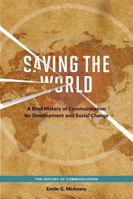 Saving the World - Emile G. McAnany